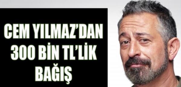 Cem Yılmaz'dan 300 bin TL'lik bağış