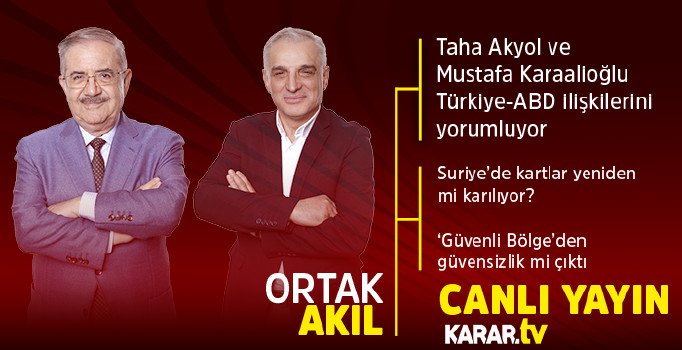 Taha Akyol ve Mustafa Karaalioğlu Türkiye ABD ilişkilerini yorumluyor