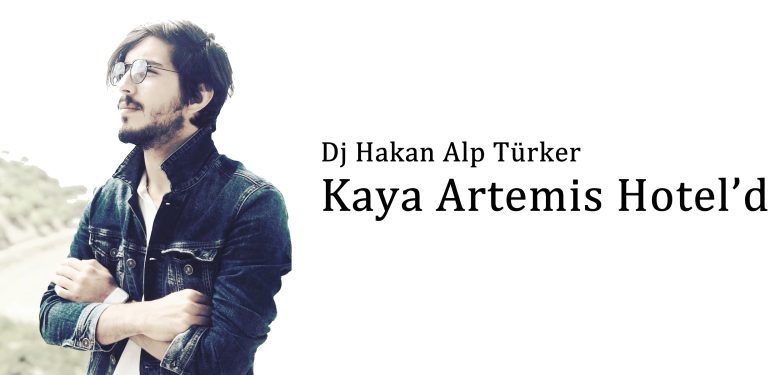 Dj Hakan Alp Türker, Kıbrıs’ın En İyi Oteli Kaya Artemis’te
